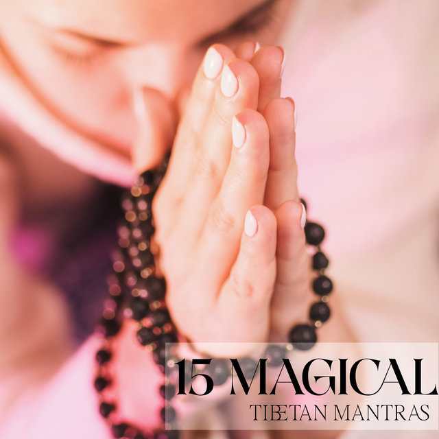 15 Magical Tibetan Mantras
