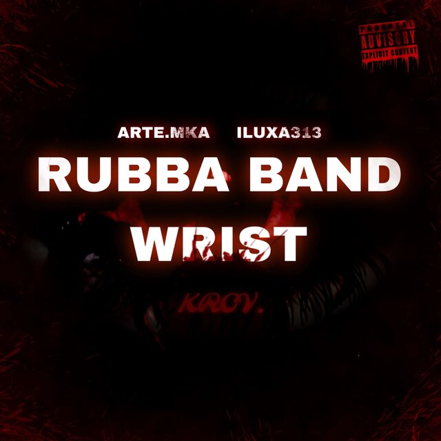 Rubba Band Wrist / Krov''