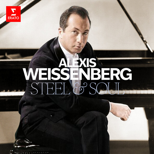 Alexis Weissenberg: Steel and Soul