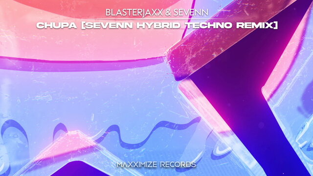 Chupa (Sevenn Hybrid Techno Remix)