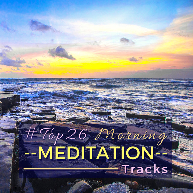 #Top26 Morning Meditation Tracks