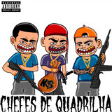 Chefes de Quadrilha