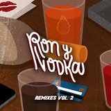 Ron y Vodka