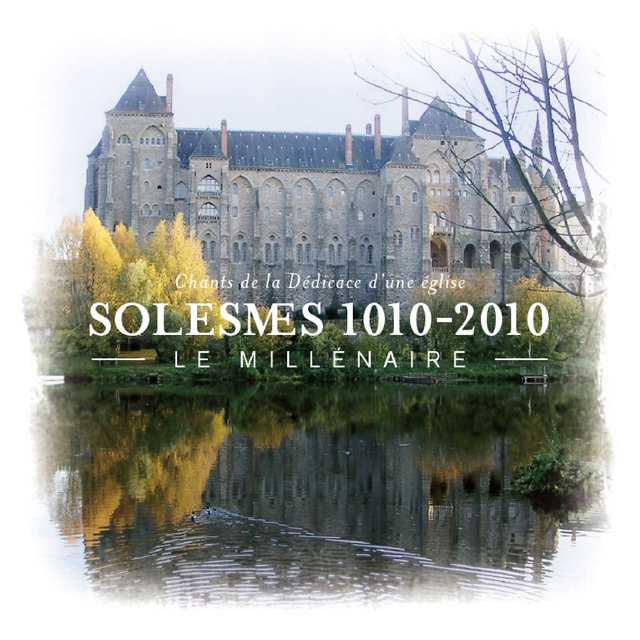 Le Millenaire – Solesmes 1010-2010