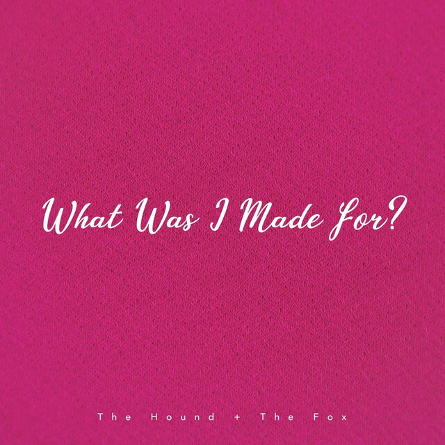 What Was I Made For? (Acoustic Version)