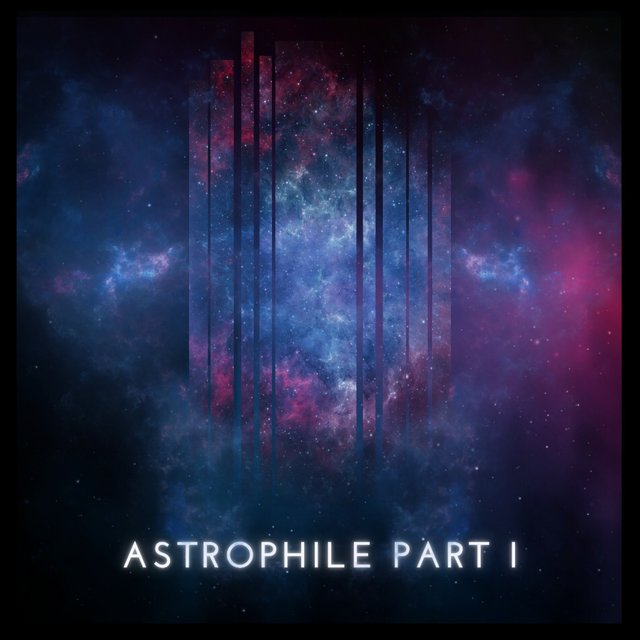 ASTROPHILE PT. 1