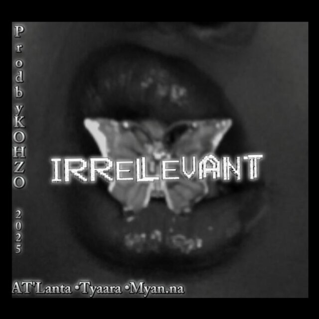 Irrelevant (feat. Myan.na)