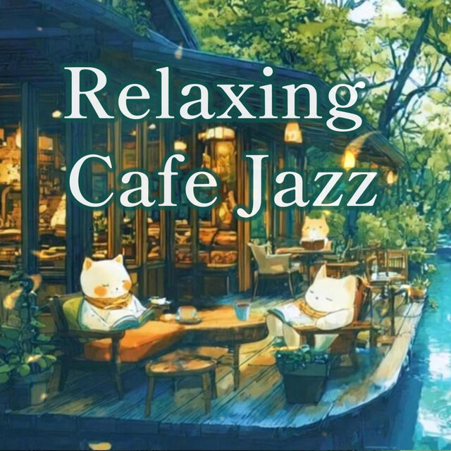 川のほとりのカフェジャズ~Riverside Smooth Jazz~