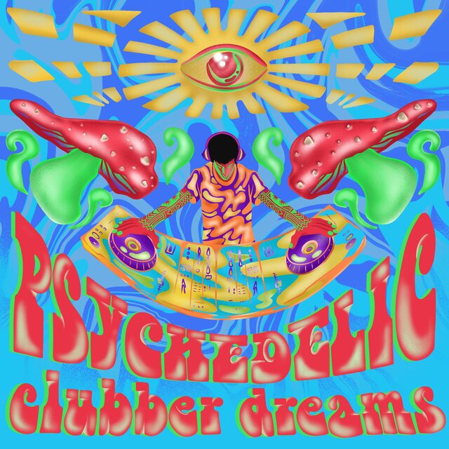 PSYCHEDELIC CLUBBER DREAMS