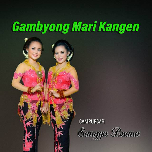 Gambyong Mari Kangen Campursari Sangga Buana
