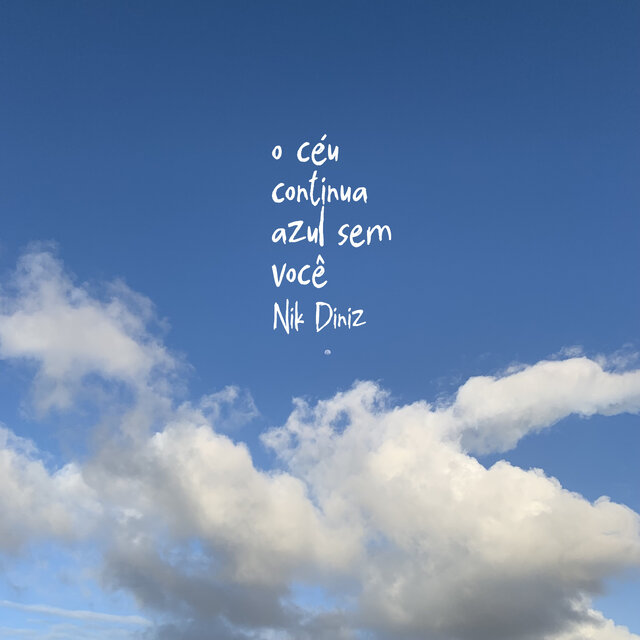 O Céu Continua Azul Sem Você
