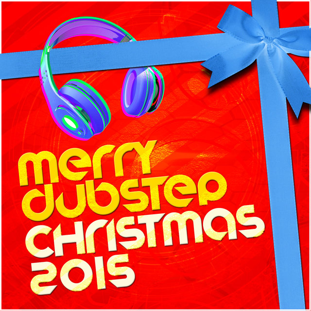 Merry Dubstep: Christmas 2015