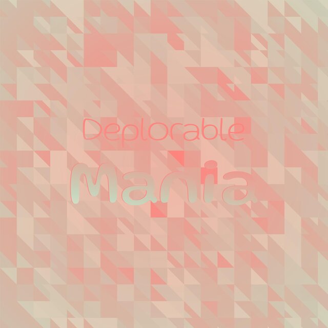Deplorable Mania