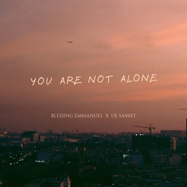 You Are Not Alone