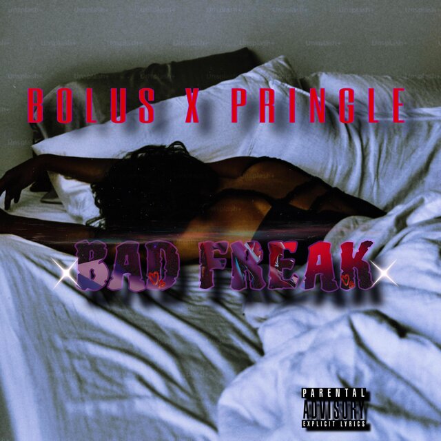 Bolus,Pringle-Bad Freak