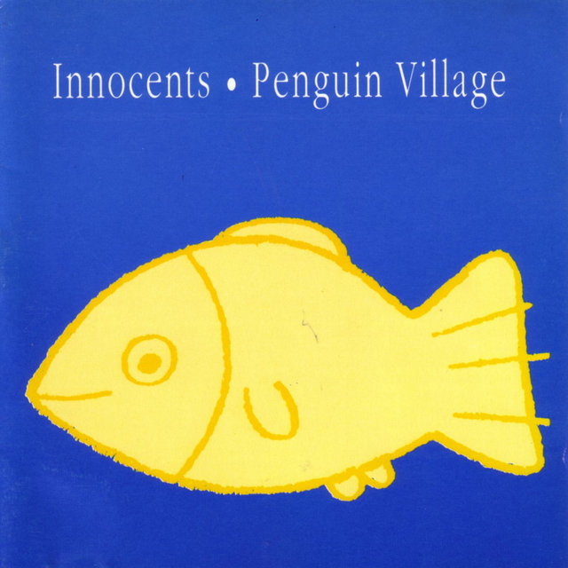 Penguin Village/Innocents - Split (Out of Print)