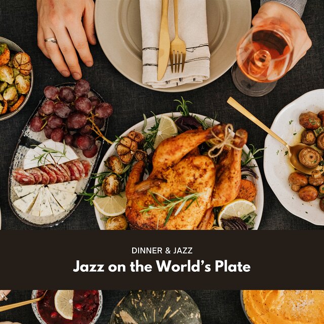 Jazz on the World’s Plate