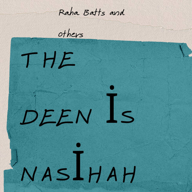 The Deen Is Nasīhah