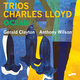 Cover art for album Trios: Ocean (Live) by Charles Lloyd, Anthony Wilson, Gerald Clayton