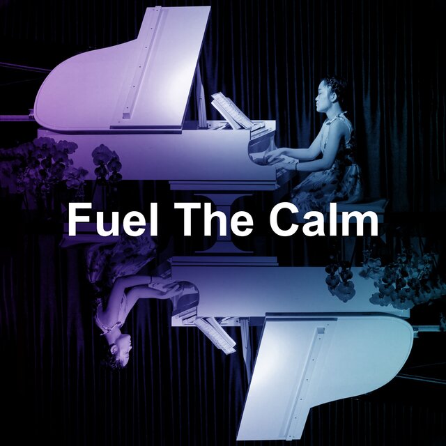 Fuel The Calm