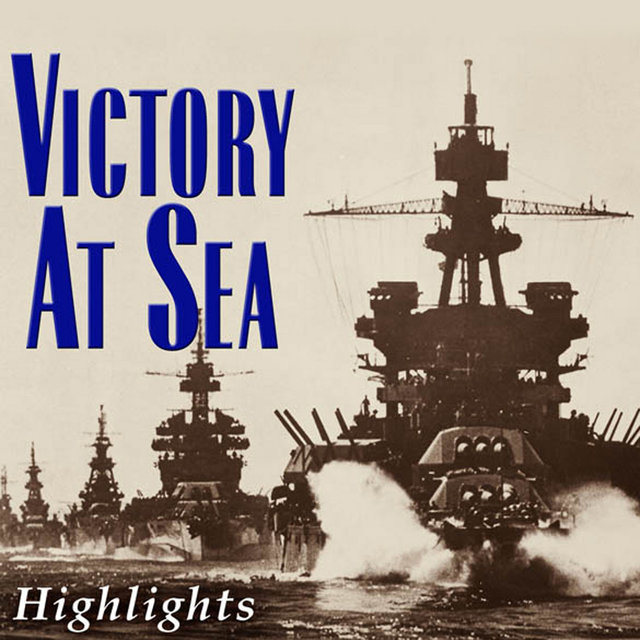 Victory at Sea (Highlights)