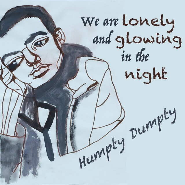 We are Lonely and Glowing in the Night