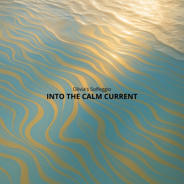 Into the Calm Current