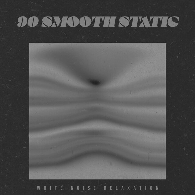 90 Smooth Static