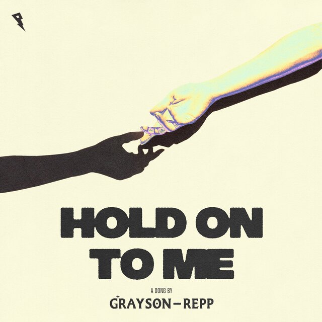 HOLD ON TO ME