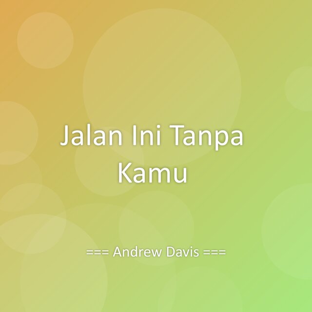Jalan Ini Tanpa Kamu