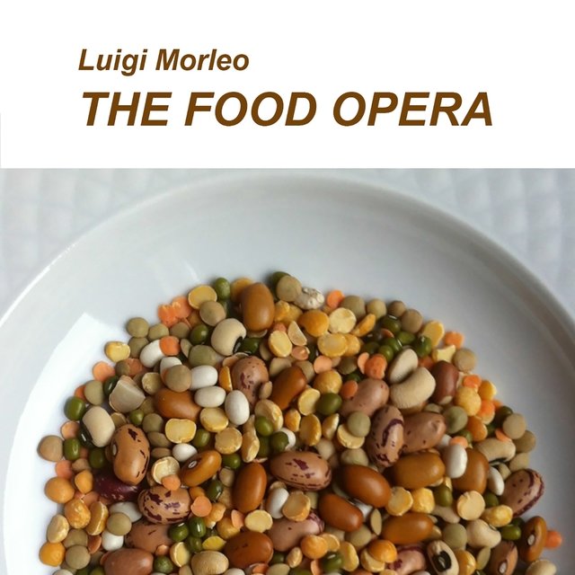 Luigi Morleo: The Food Opera