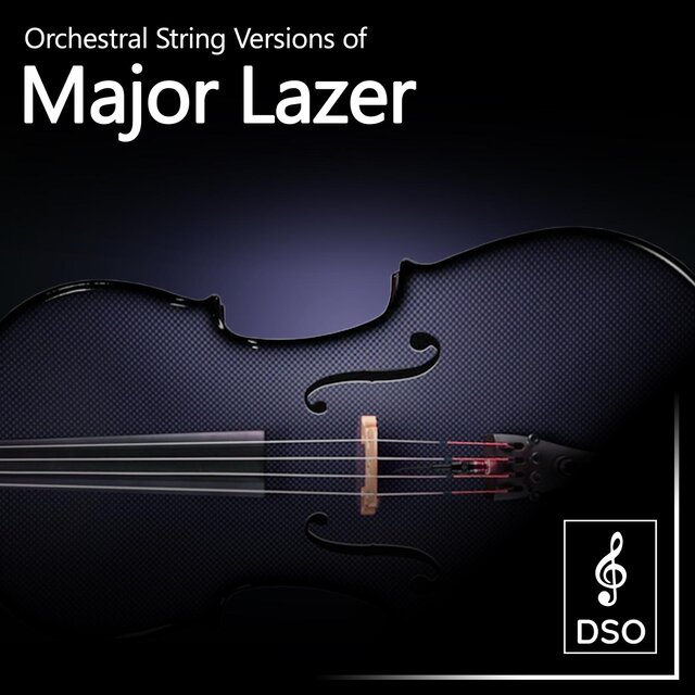 Orchestral String Versions of Major Lazer