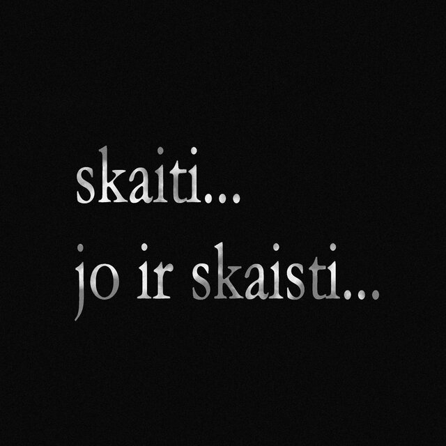 SKAITI JO IR SKAISTI...