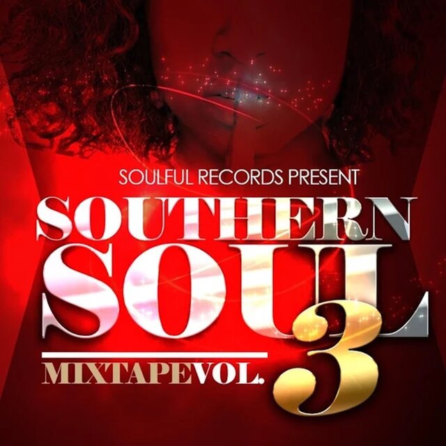 Southern Soul Mixtape 3 by Various Artists on TIDAL