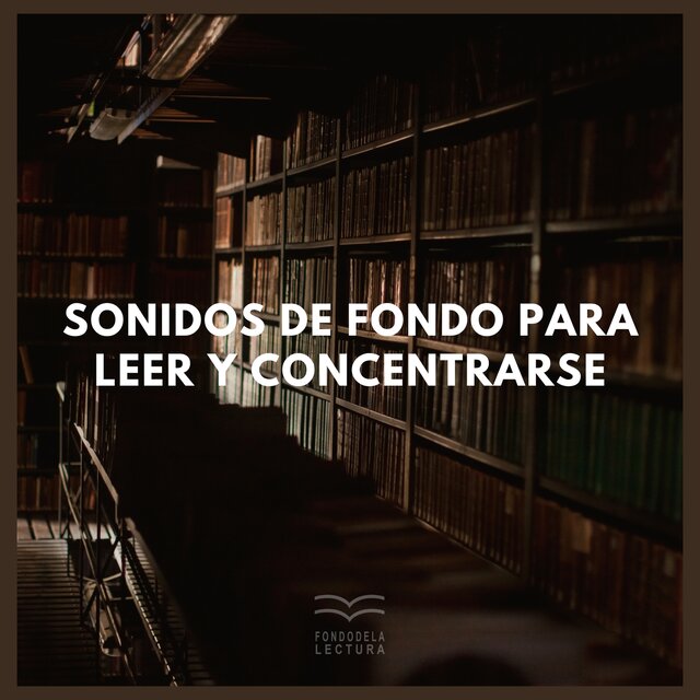 Sonidos de Fondo para Leer y Concentrarse