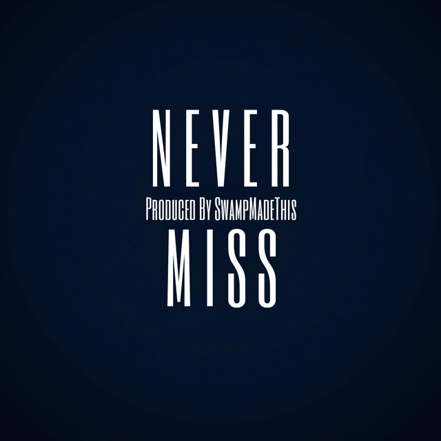 NEVER MISS!