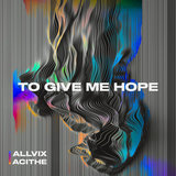 To Give Me Hope (Extended Mix)