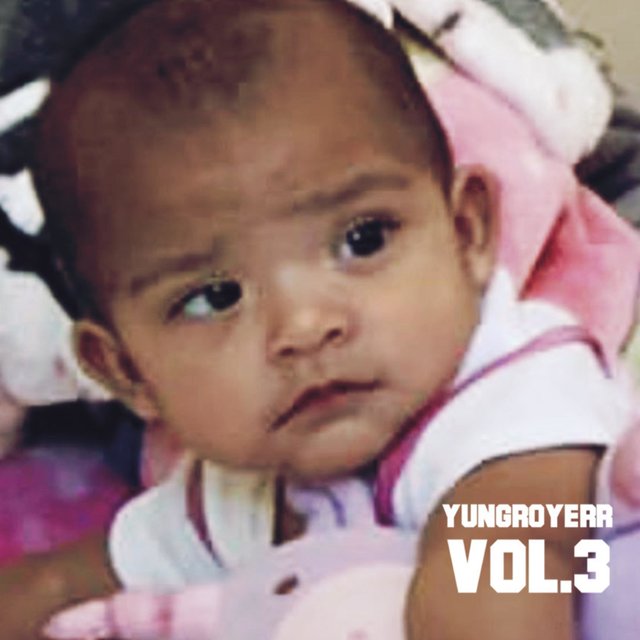 YungRoyerr, Vol. 3