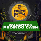 VAI SENTAR PEDINDO CASH (feat. P3 MC & MANO P)