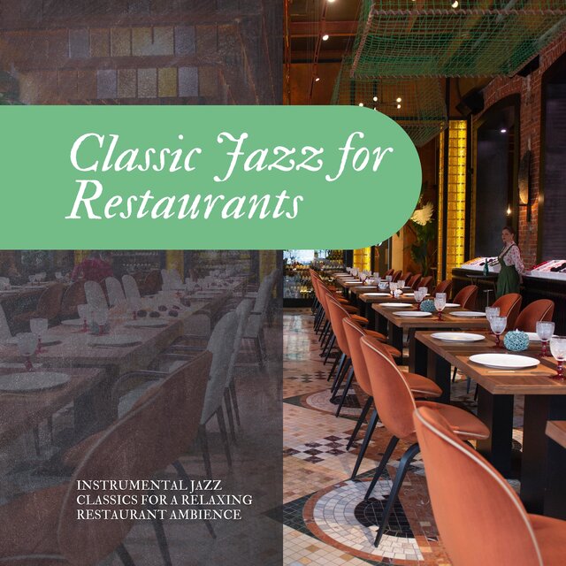 Instrumental Jazz Classics for a Relaxing Restaurant Ambience