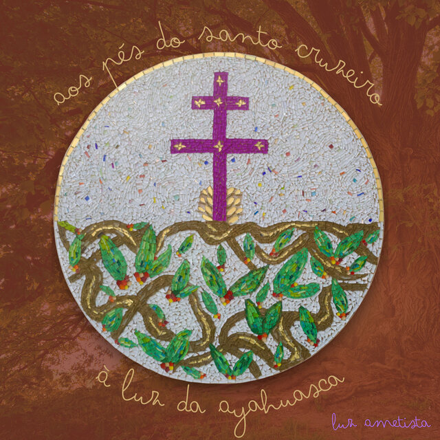 Aos pés do Santo Cruzeiro à luz da Ayahuasca