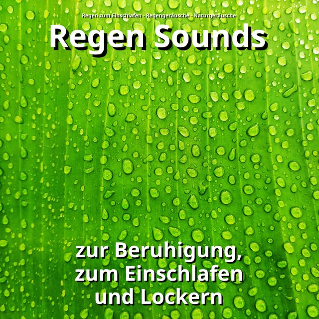 Regen Sounds zur Beruhigung, zum Einschlafen und Lockern