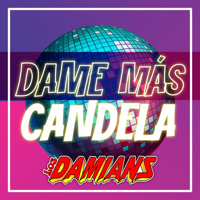 Dame Más Candela
