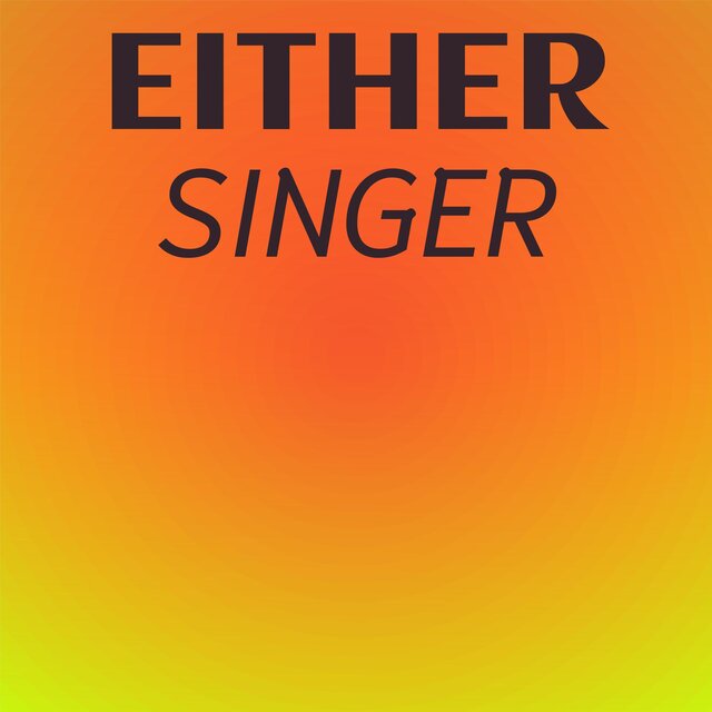 Either Singer