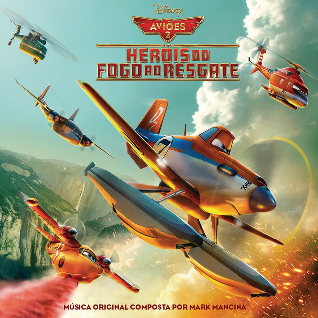 Aviões 2 - Heróis do Fogo Ao Resgate (Trilha Sonora Original)