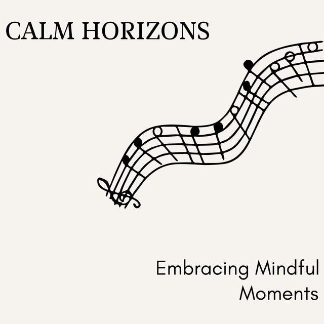 Calm Horizons - Embracing Mindful Moments