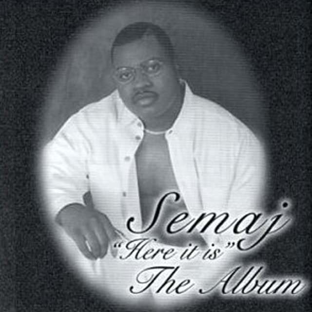 Semaj - Here It Is The Album