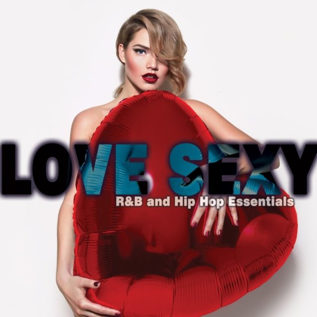 Love Sexy: R&B and Hip Hop Essentials