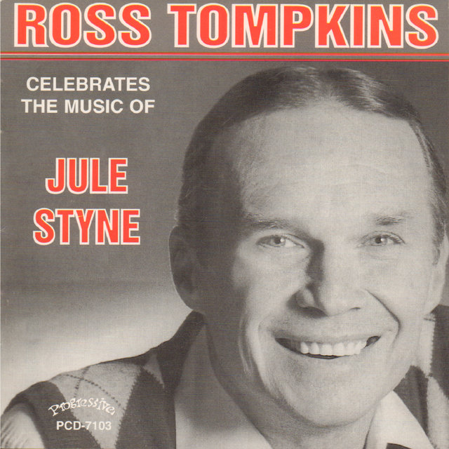 Ross Tompkins Celebrates the Music of Jule Styne