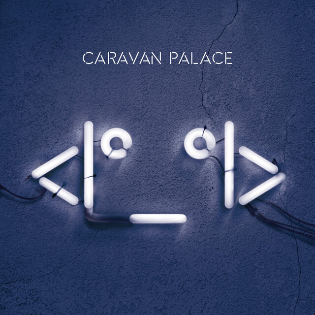 Cover art for album <I°_°I> by Caravan Palace